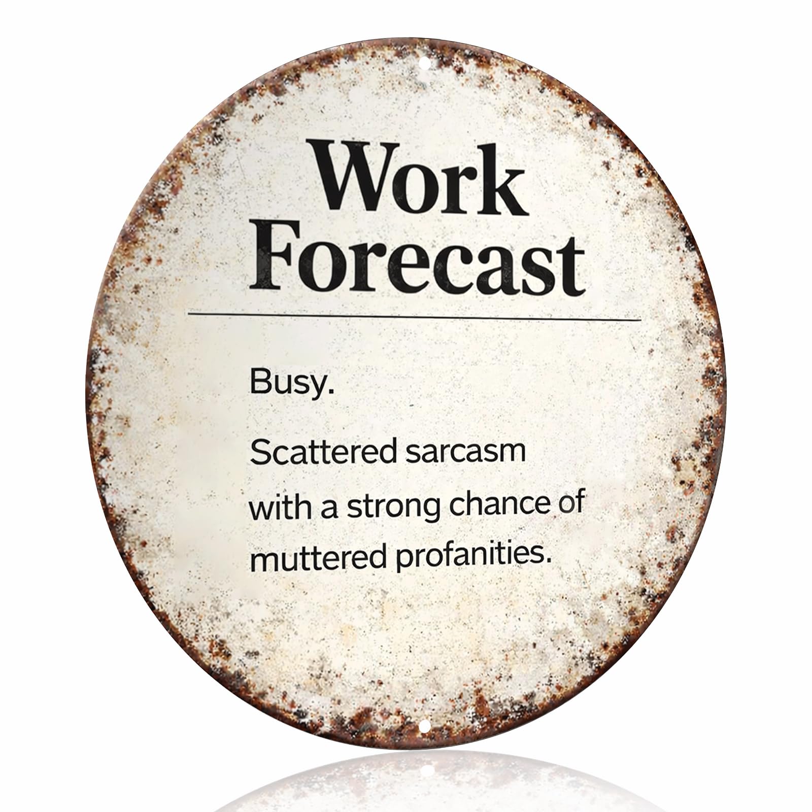 Work Forecast Busy Sarcasm Metal Sign – Funny Vintage White Aluminum Round Wall Decor for Office Cubicle Desk Home Office Break Room Workspace, 8x8 Inches (26071)