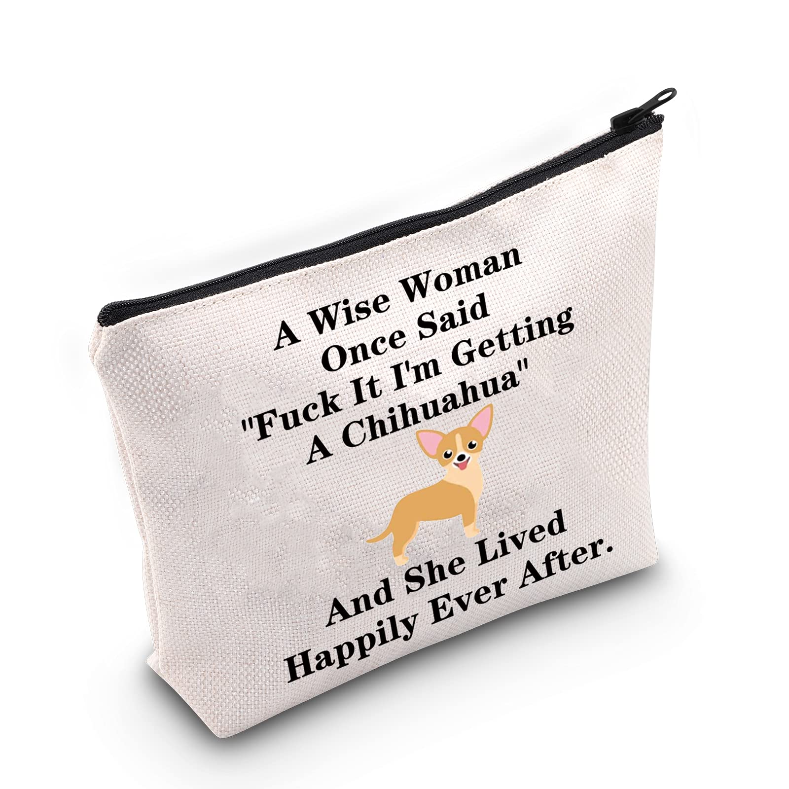 Chihuahua Dog Puppy Gift Dog Animal Theme Makeup Bag A Wise Woman Once Said Fuck it,I'm Getting a Chihuahua Cosmetic Bags (U.a Chihuahua)