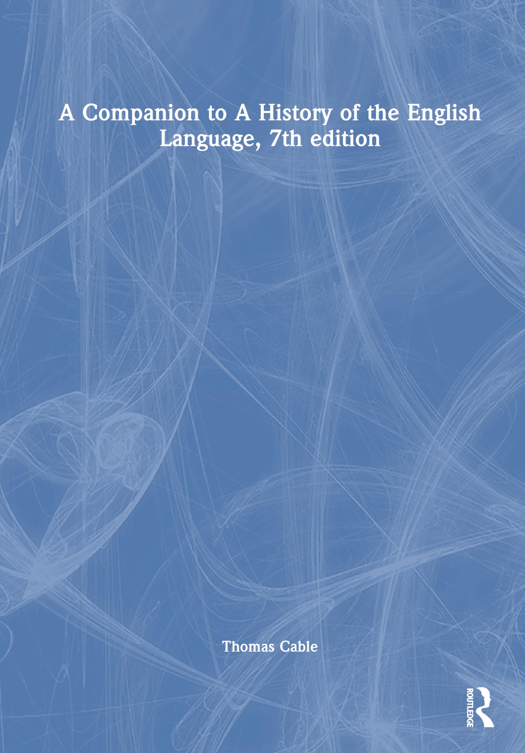 A Companion to A History of the English Language, 7th edition