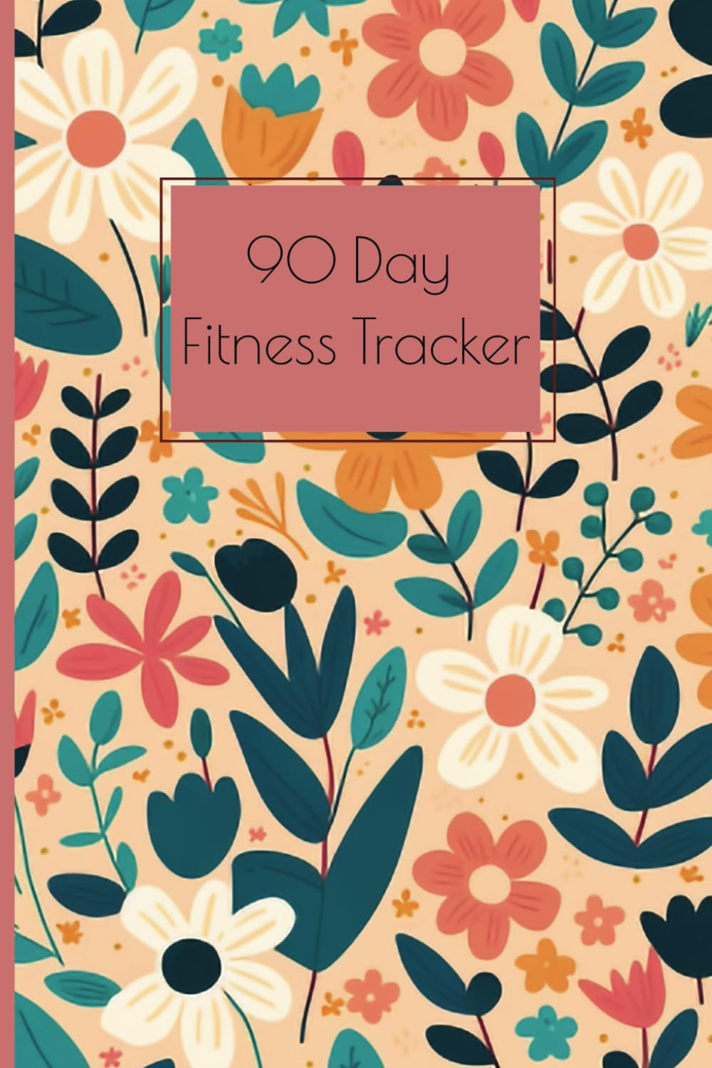 90 Day Fitness Tracker: Track your daily fitness progress_set your own 30/60/90 day challenges_check overall progress every 30 days