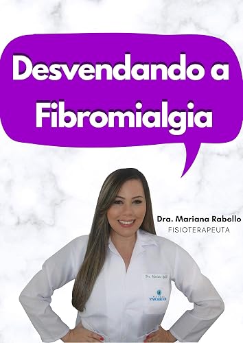 Desvendando a Fibromialgia