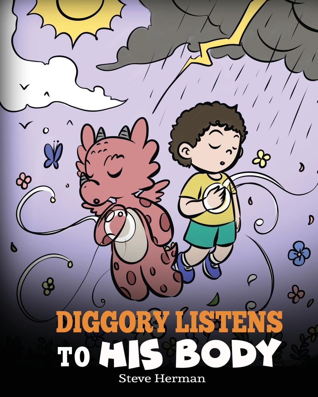 Diggory Listens to His Body: A Dragon's Story About Sensations and Feelings: 67 (My Dragon Books)
