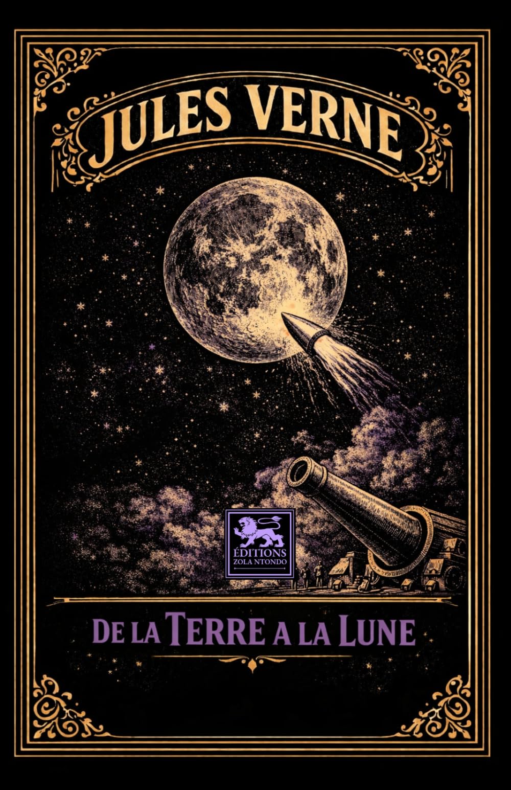 De la Terre à la Lune: Édition intégrale illustrée — Les Voyages extraordinaires