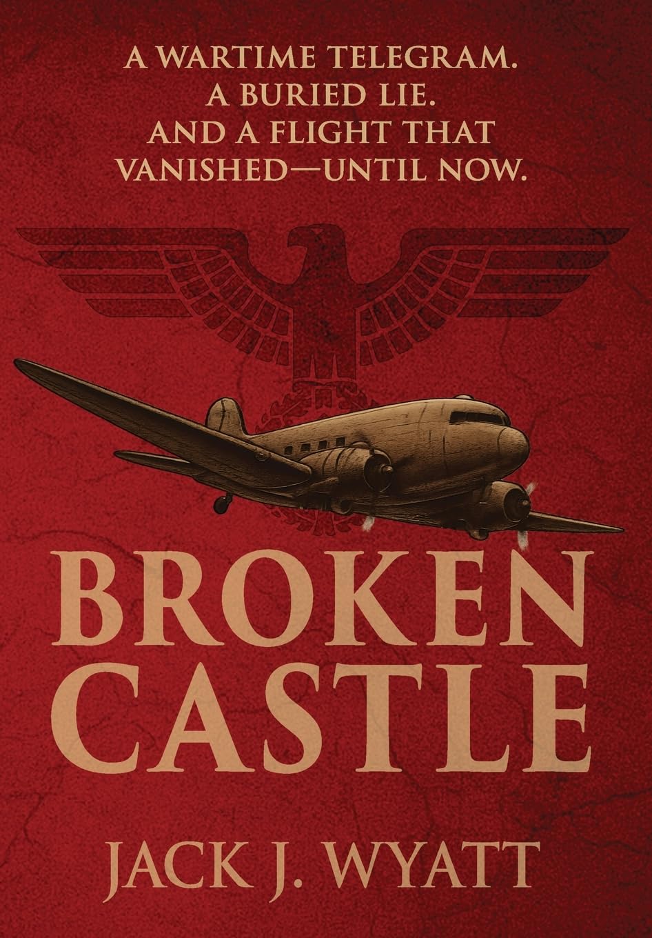 Broken Castle: A modern historical thriller rooted in World War II secrets