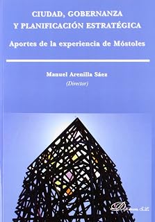 Ciudad, gobernanza y planificación estratégica. Aportes de la experiencia de móstoles