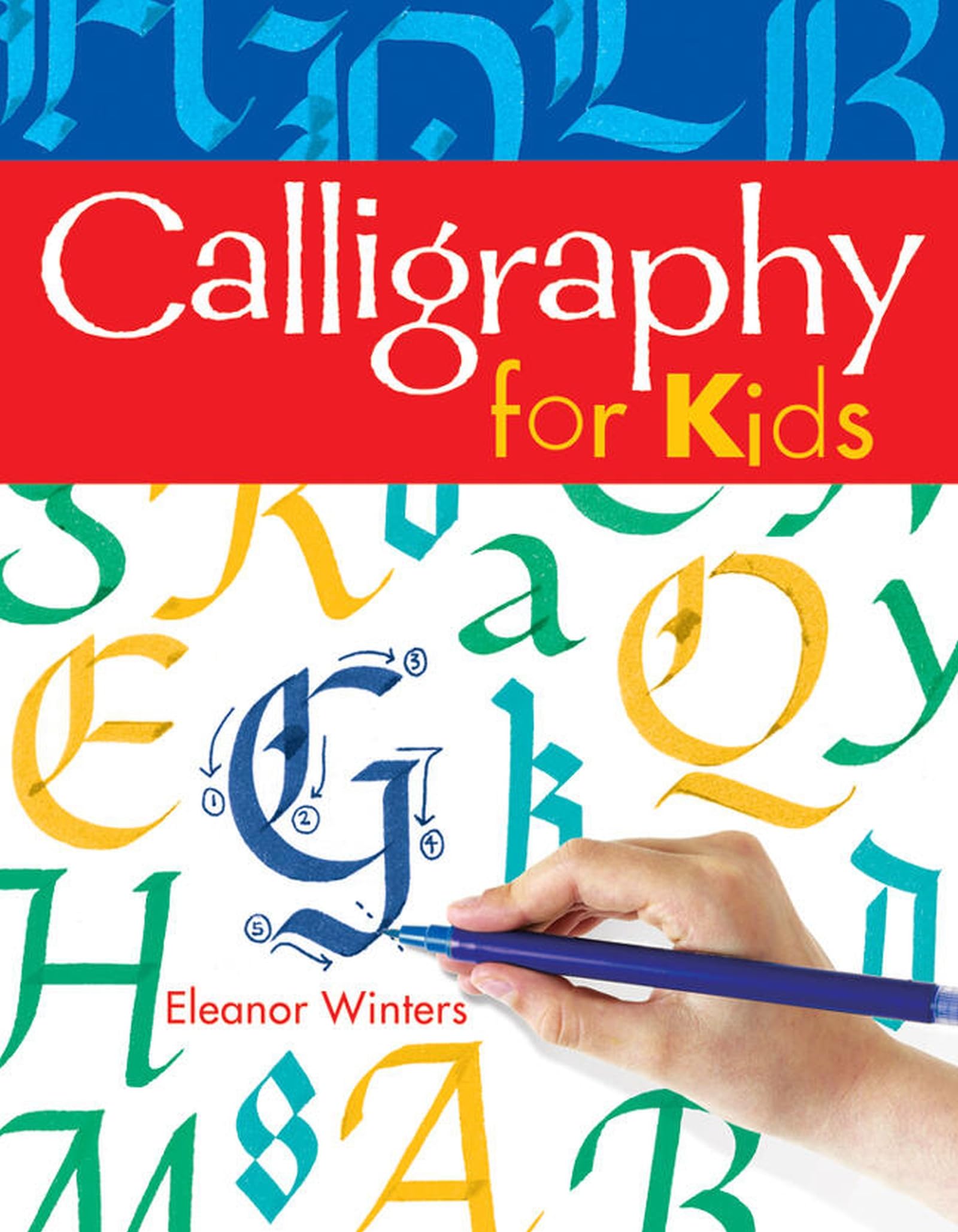Calligraphy for Kids: Volume 1 (Calligraphy Basics)
