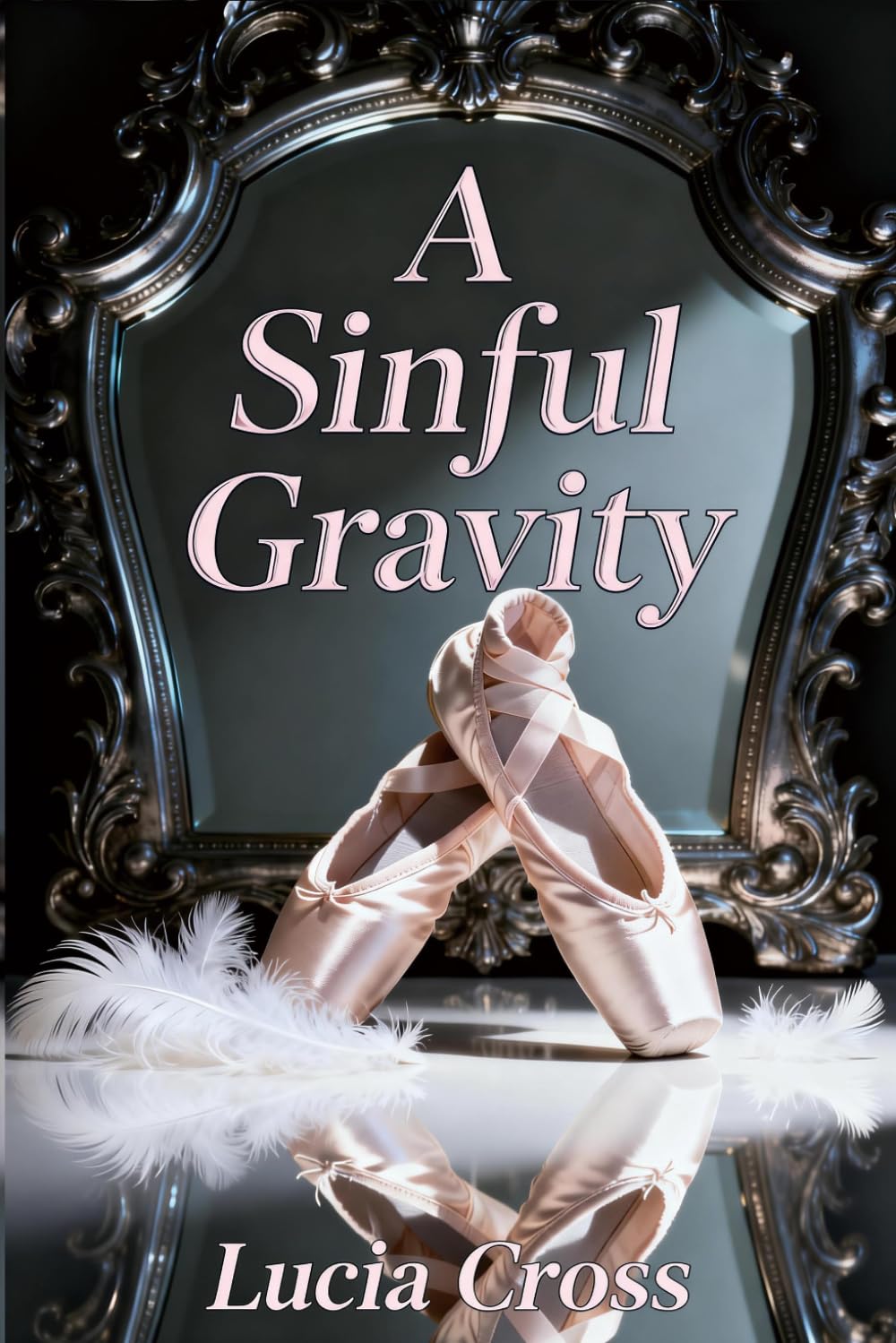 A Sinful Gravity: A Marriage Betrayal and Second Chance Secret Baby Grovel Romance (Too Late to Keep Her)