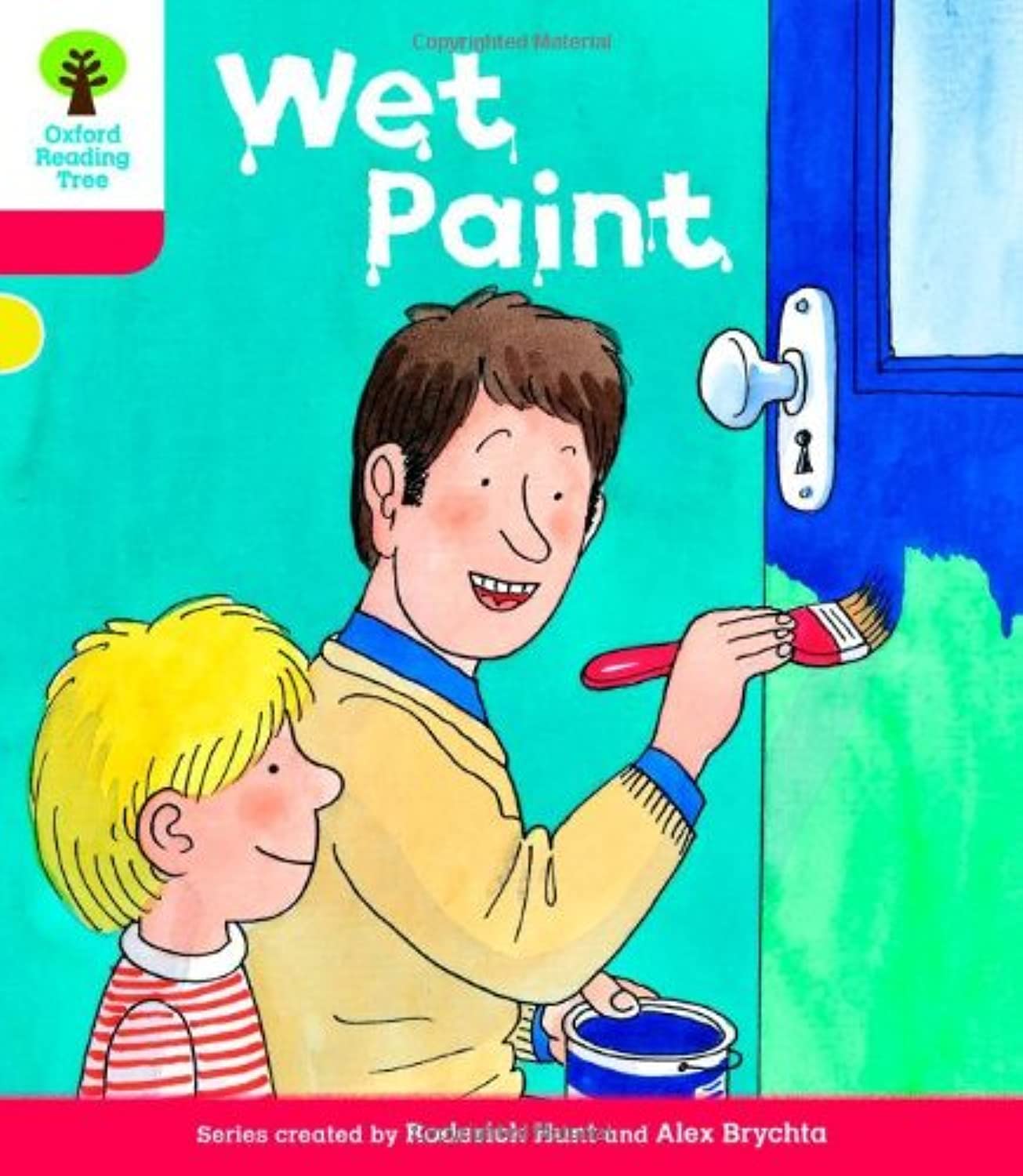 Oxford Reading Tree: Level 4: More Stories B: Wet Paint (Oxford Reading Tree, Biff, Chip and Kipper Stories New Edition 2011) Paperback – 6 Jan. 2011