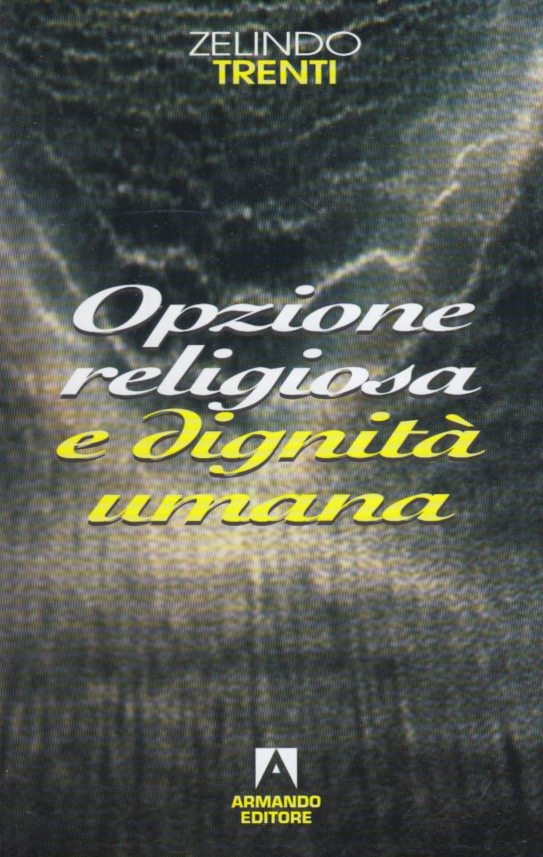 Opzione Religiosa E Dignità Umana - 4