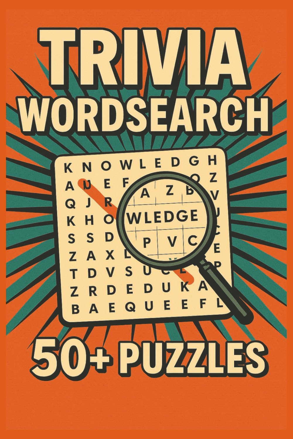 Trivia Word Search Puzzle Book: Word Searches with Easy to Read Print about General Trivia | 6x9 inches, 110 pages, 50+ Puzzles