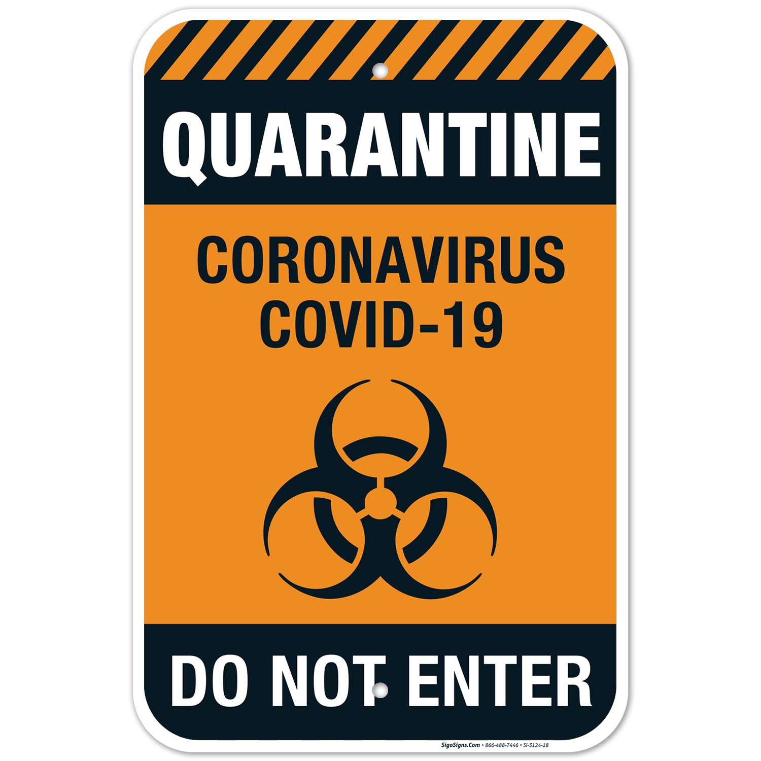 Quarantine Virus Do Not Enter Sign, 12x18 Inches, Rust Free .063 Aluminum, Fade Resistant, Made in USA