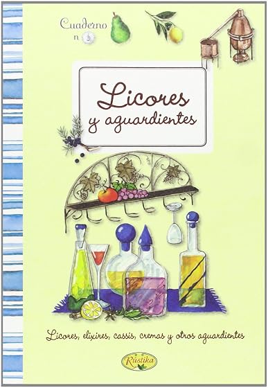 Licores y aguardientes caseros