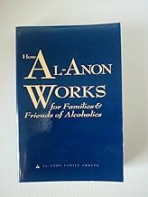 How Al-Anon Works for Families & Friends of Alcoholics by Al-Anon Family Groups (2008) Paperback