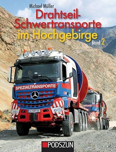 Drahtseil-Schwertransporte im Hochgebirge - Michael Müller Gebunden