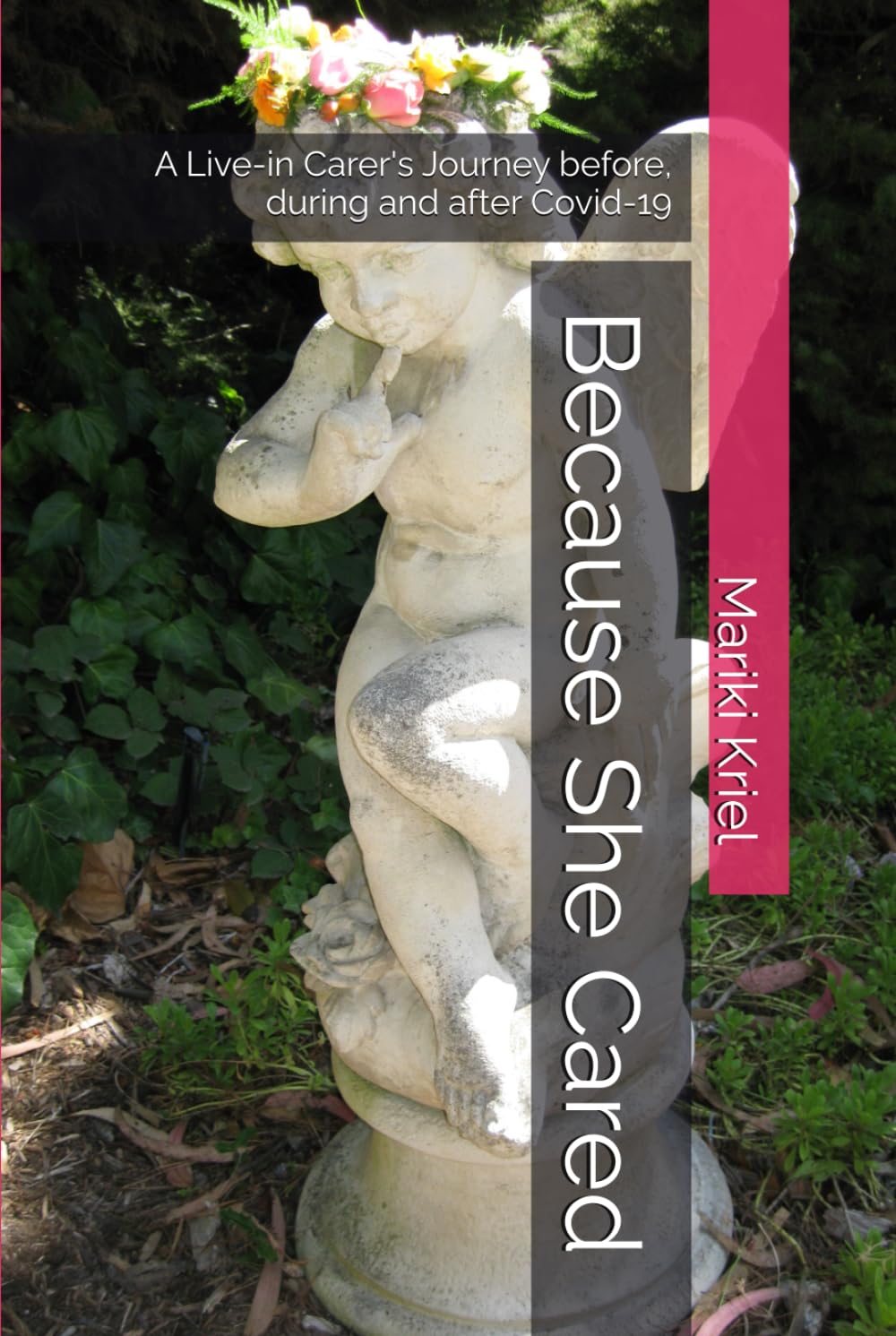 Because She Cared: A Live-in Carers Journey before, during and after Covid-19
