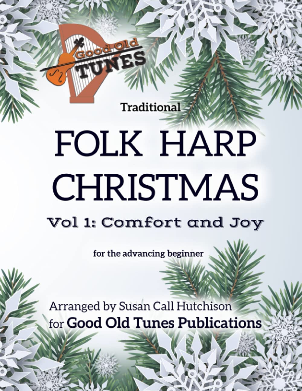 Traditional Folk Harp CHRISTMAS Vol. 1: Comfort and Joy: for the advancing beginner (Good Old Tunes Harp Music)