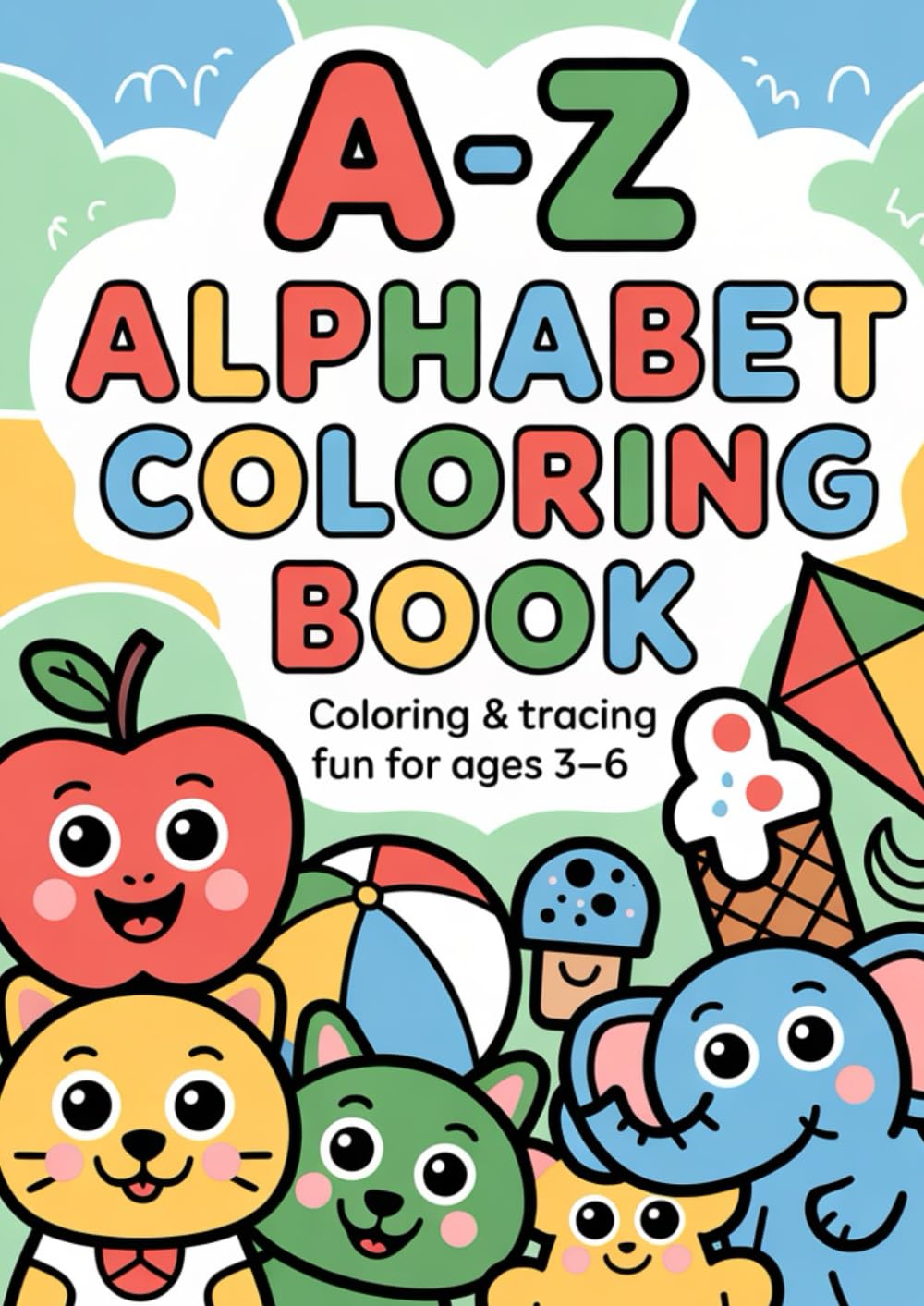 A–Z Alphabet Coloring Book: Coloring & Tracing Fun for Ages 3–6