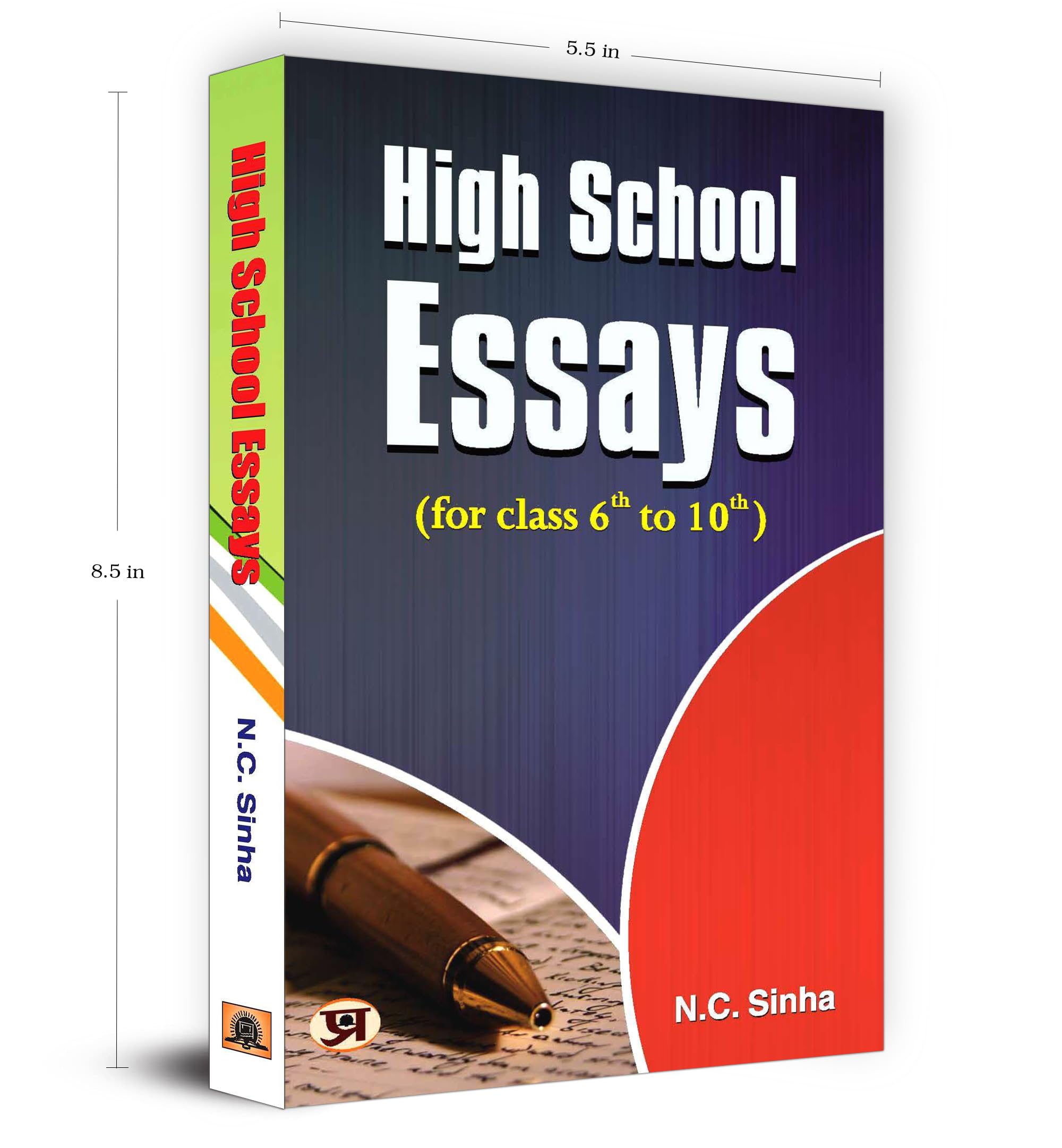 High School Essays Book for class 6 th to 10 th (A Book of Essays and Letters) Develop Essay Writing Skills in Kids by N.C. Sinha 4