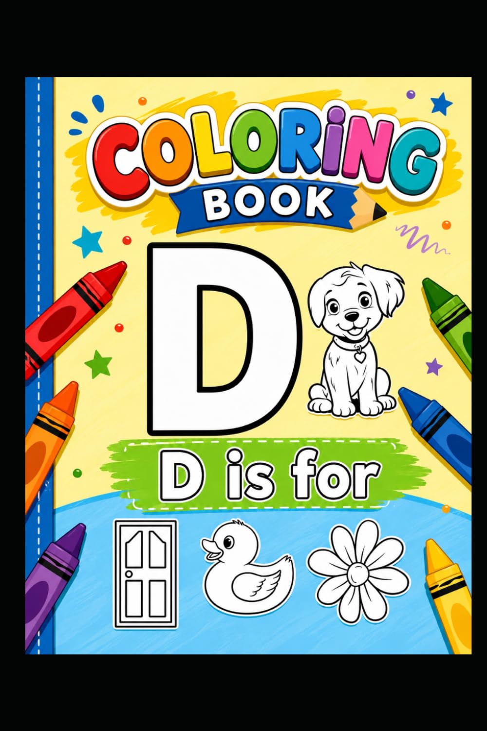 D is for: Learn, Color & Have Fun! (Easy ABC Coloring Books)