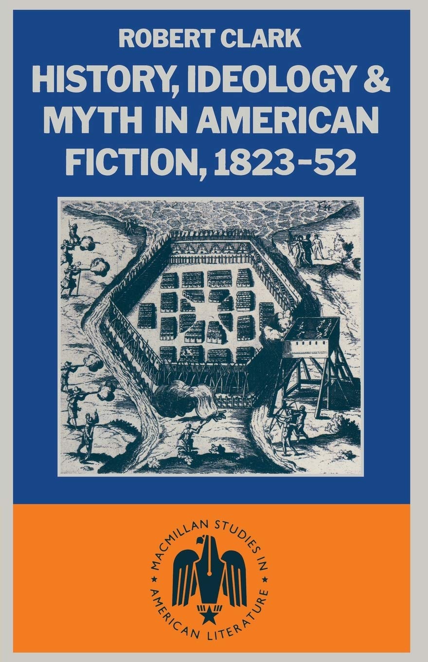 Amazon.co.jp: History, Ideology and Myth in American Fiction, 1823
