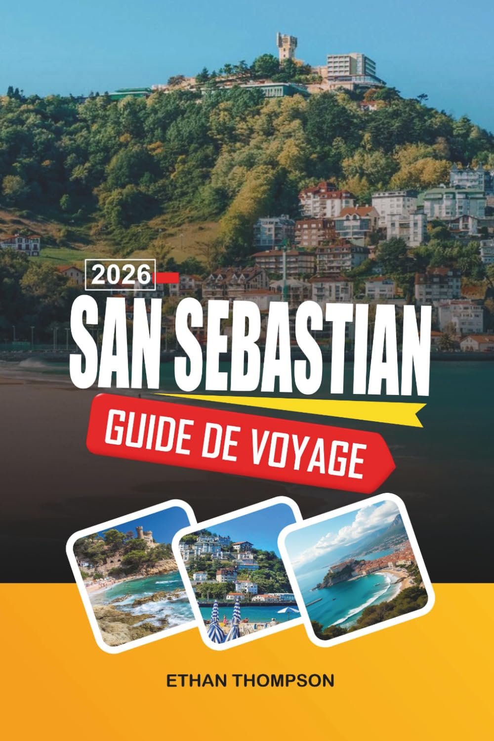 GUIDE DE VOYAGE SAN SEBASTIAN 2026: Plage de La Concha, bars Pintxos, cuisine basque, rues de la vieille ville et élégance côtière
