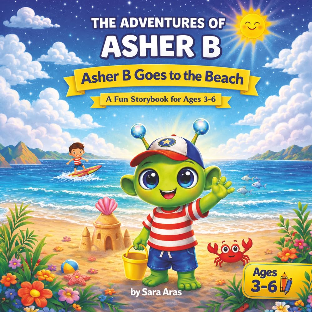 The Adventures of Asher B: Beach Day: A Fun Children's Story About Friendship, Adventure and a Day at the Beach