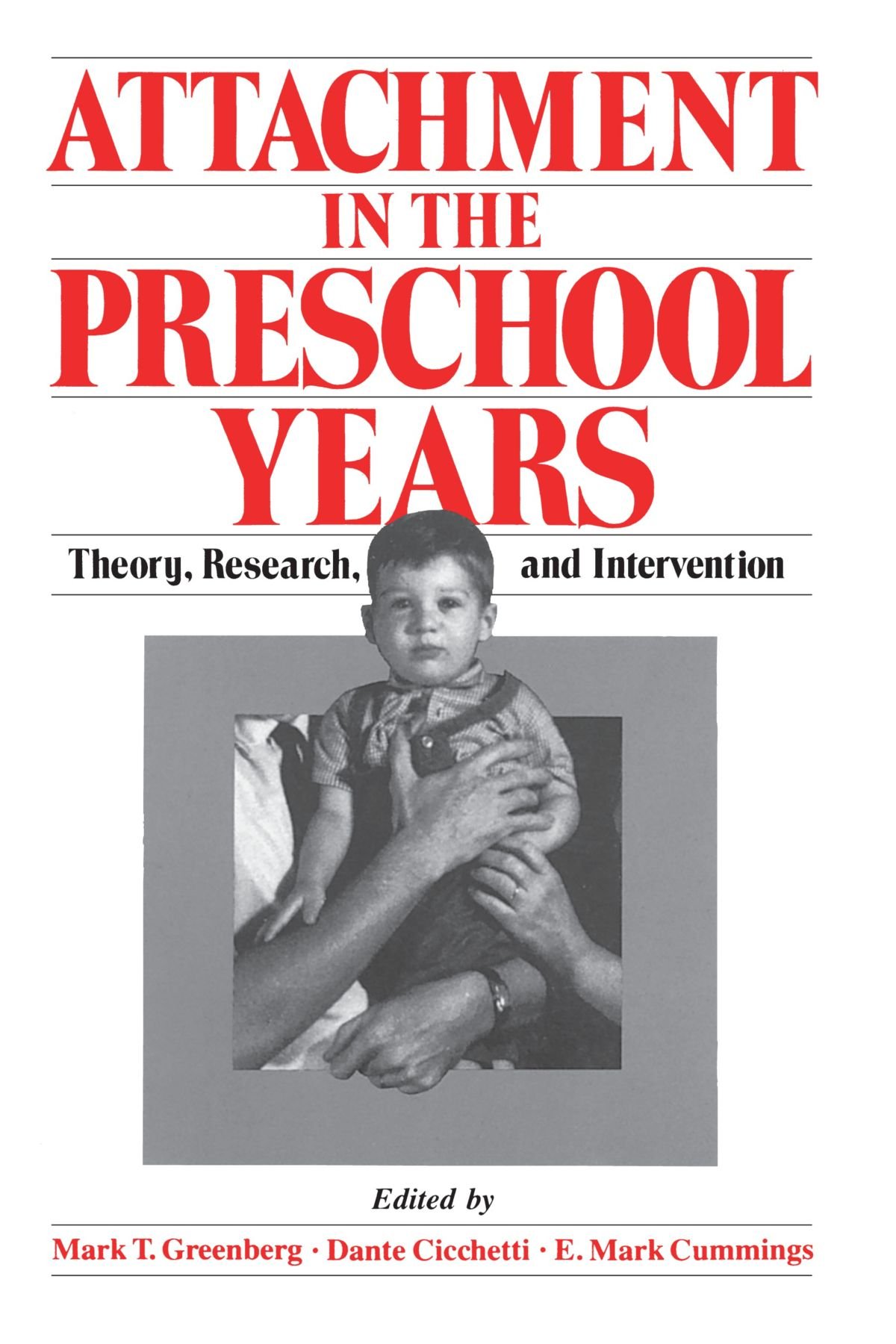 Attachment in the Preschool Years: Theory, Rese. Greenberg<|