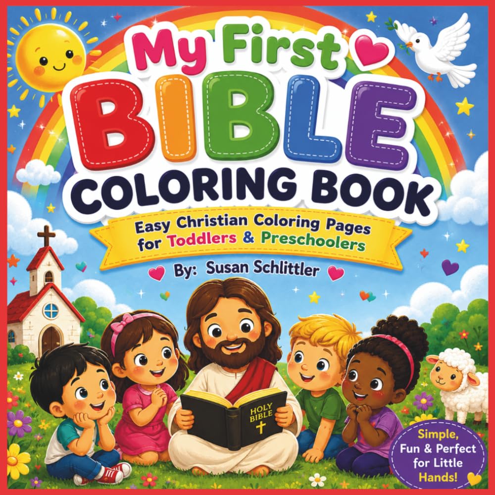 My First Bible Coloring Book: Easy Christian Coloring Pages For Toddlers and Preschoolers