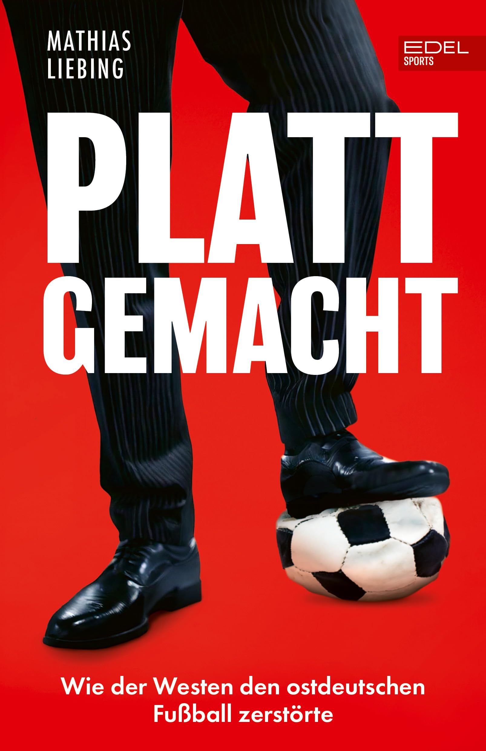 Plattgemacht: Wie der Westen den ostdeutschen Fußball zerstörte | Die wilden Wende-Jahre | Ausverkauf des DDR-Fußballs
