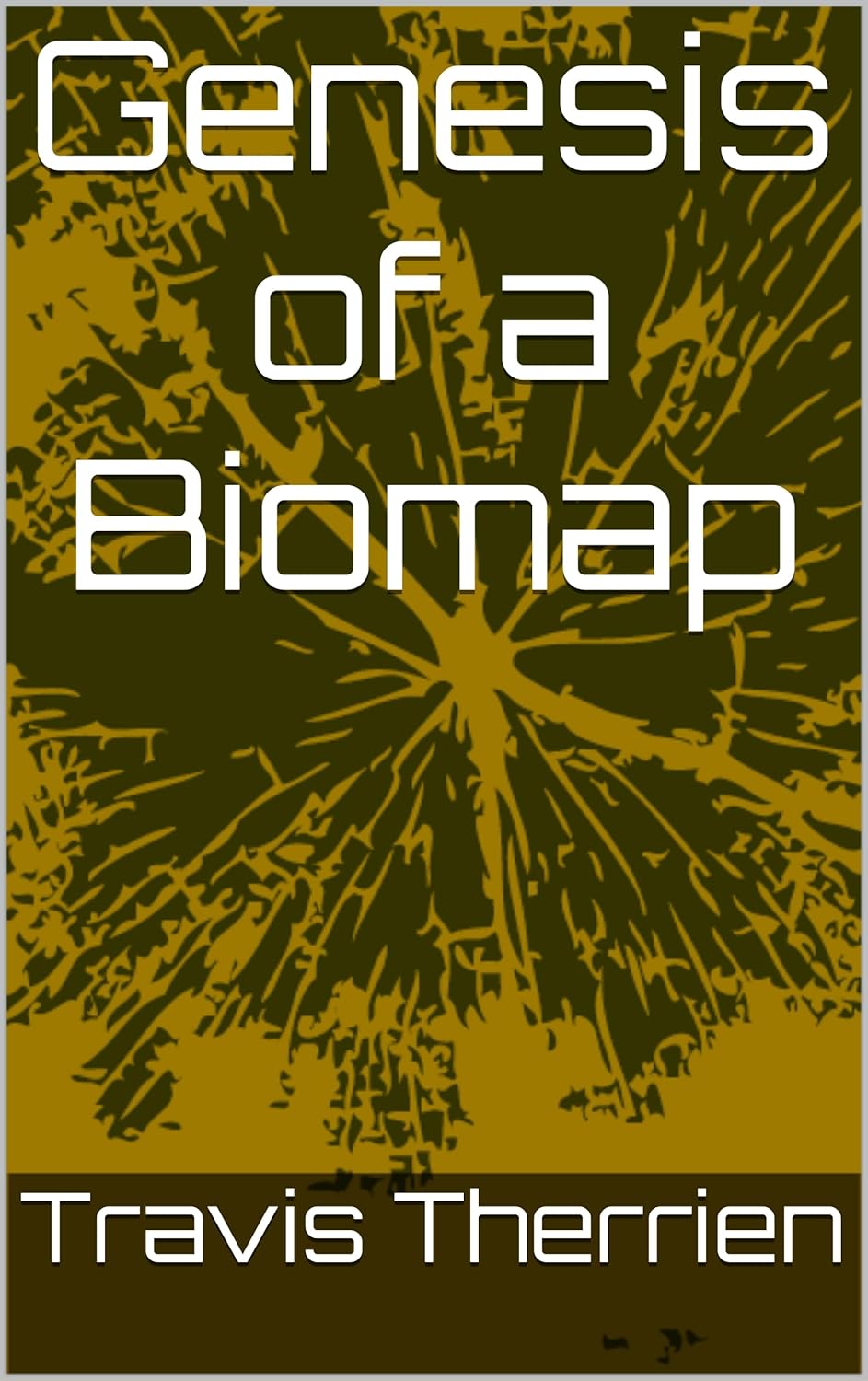 Genesis of a Biomap      Kindle Edition