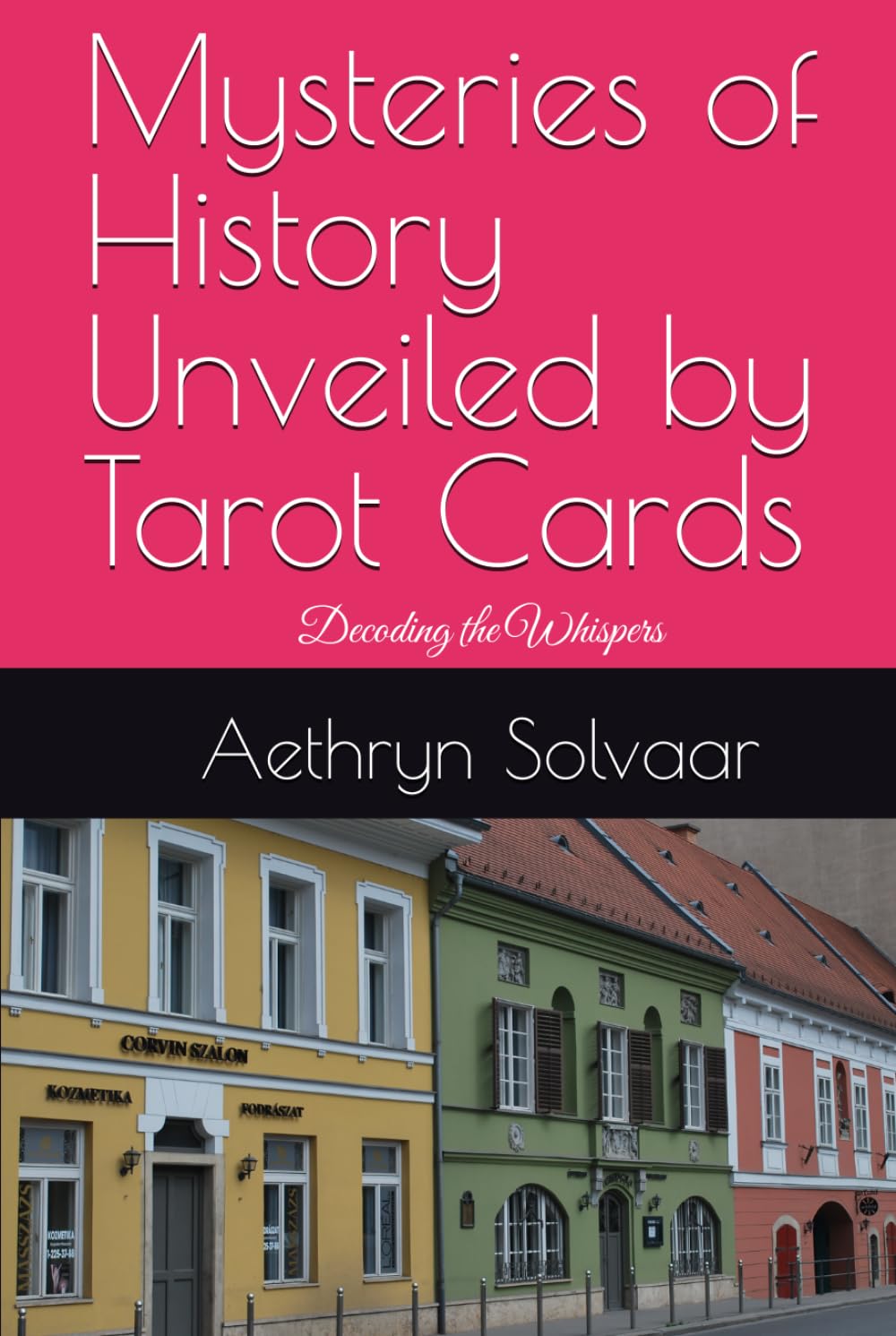 Solving the most unsolvable mysteries using tarrot readings: Unsolved mysteries, solved by the cards