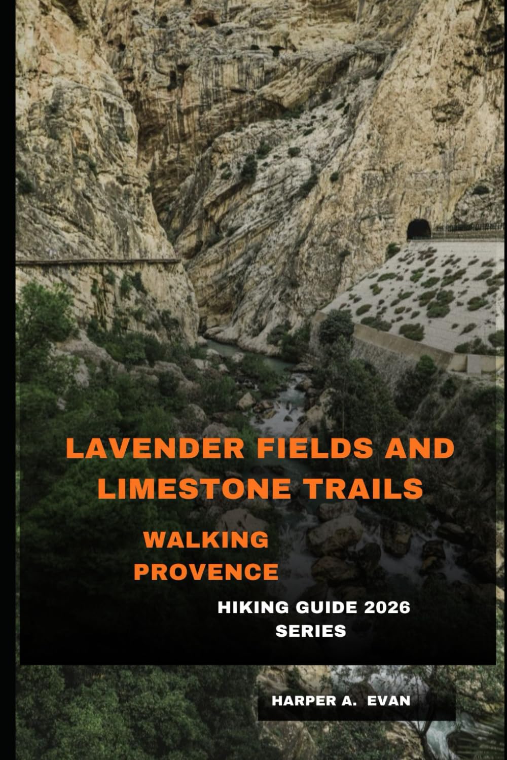 LAVENDER FIELDS AND LIMESTONE TRAILS: WALKING PROVENCE