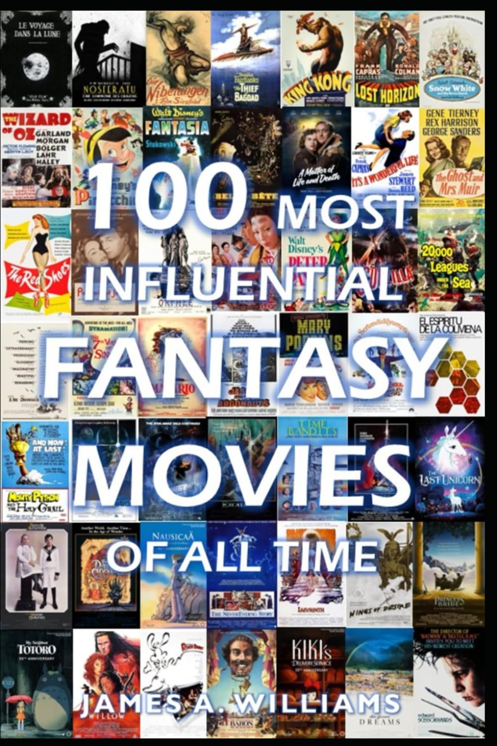 100 Most Influential Fantasy Movies of All Time: Classic Movies In Cinema History (Classic Cinema)      Paperback – January 28, 2025