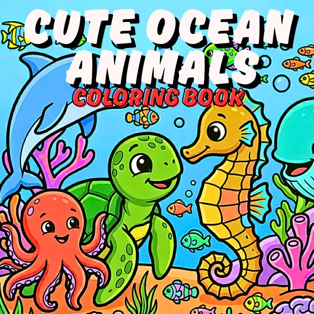 Ocean Animal Friends Coloring Book for Kids Ages 4 to 8: Simple and Easy Pages for Boys and Girls Featuring Dolphins Turtles Whales Seahorses and More
