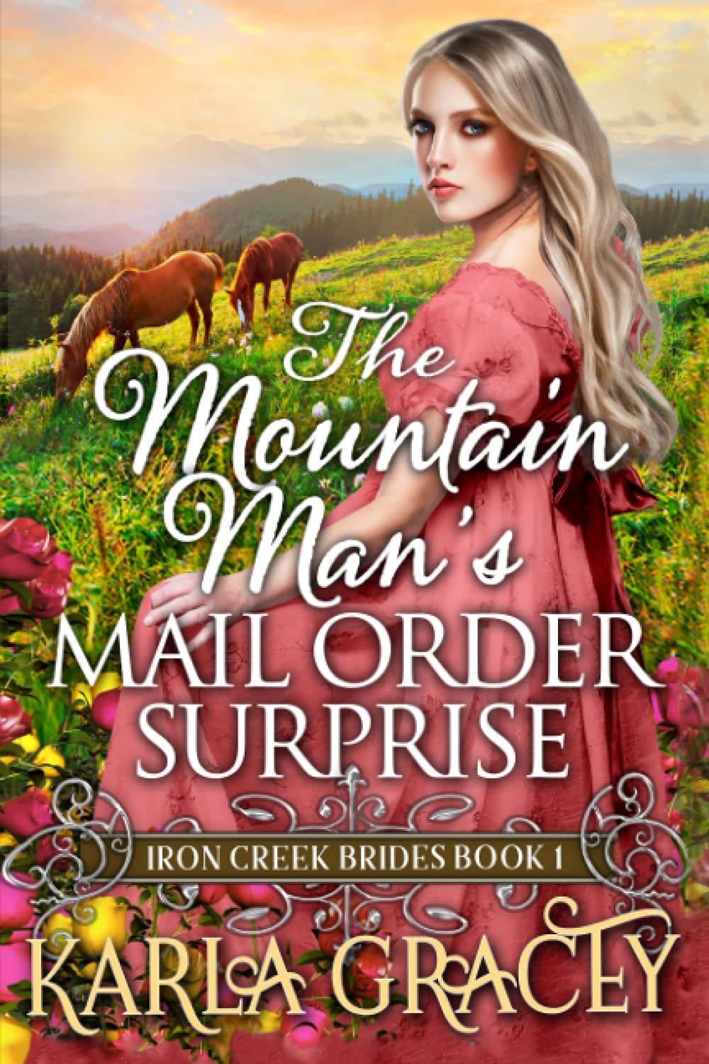 The Mountain Man's Mail-Order Surprise: Inspirational Western Mail Order Bride Romance (Iron Creek Brides)