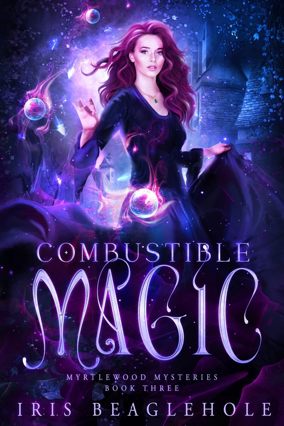 Combustible Magic: Myrtlewood Mysteries Book 3 (Myrtlewood Mysteries: Urban Fantasy paperbacks)