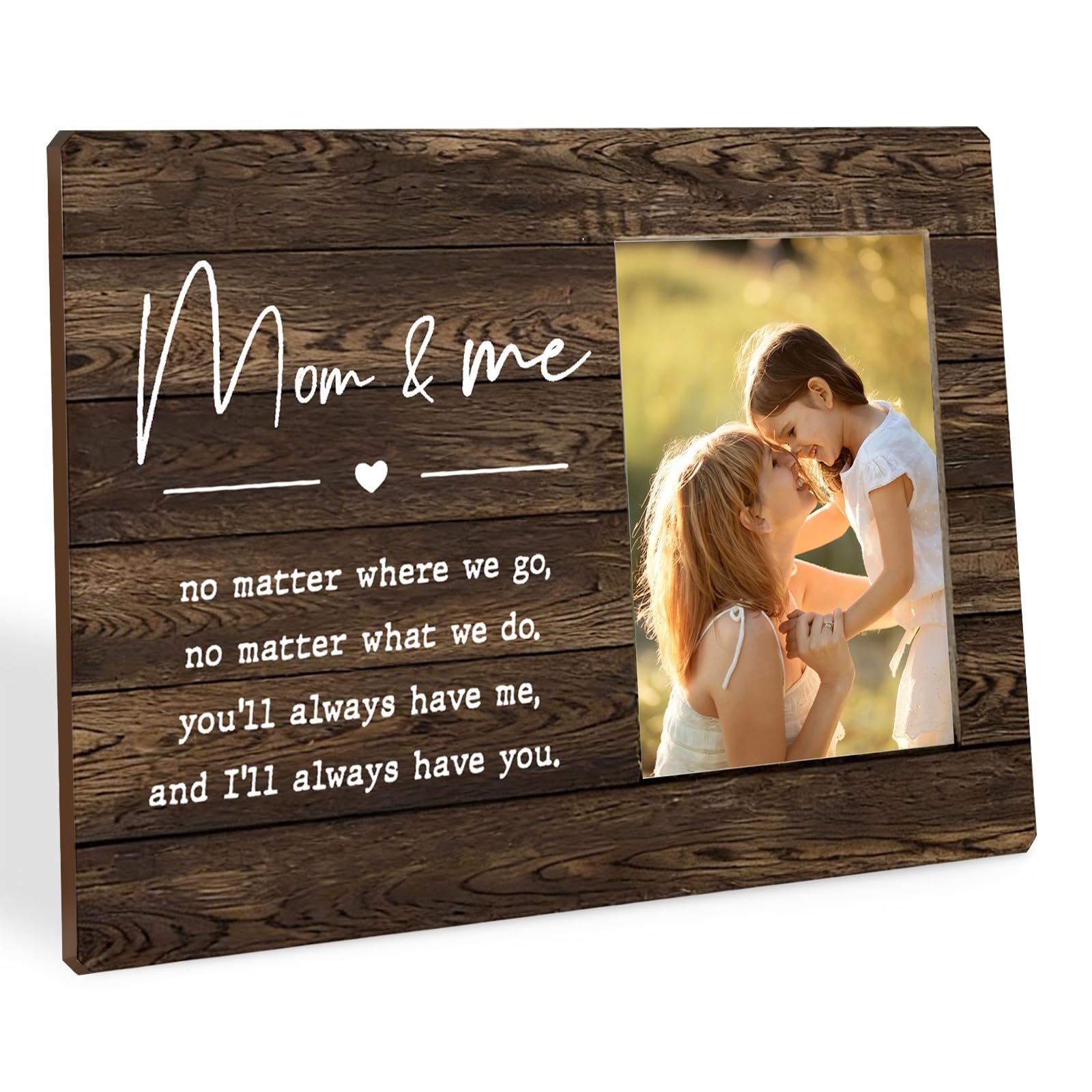 Presents for Mum, Mum Picture Frame Decor, 10x8 Inch - No Matter Where We Go No Matter What We Do - Mummy Gifts from Kids, Hanging Tabletop Picture Frame for Mother Birthday Mother 's Day (Mom & Me)