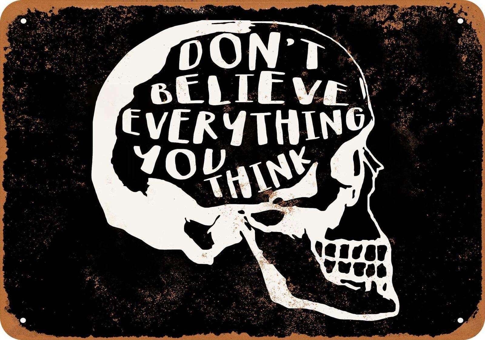 Kueprae A35 Vintage Metal Sign - Don't Believe Everything You Think Skull (Black) Wall Decor 8X12 Inch