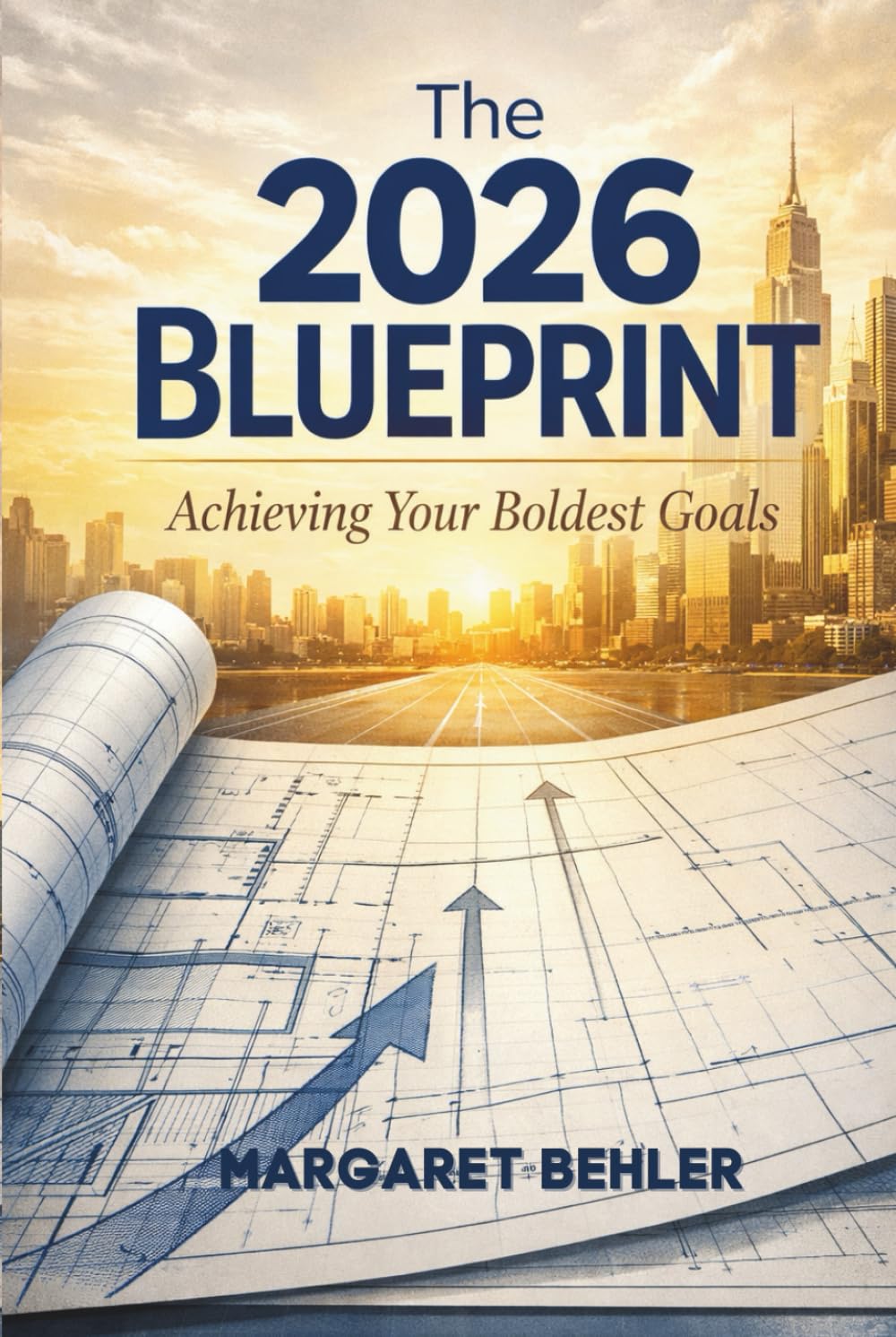 The 2026 Blueprint: Achieving Your Boldest Goal