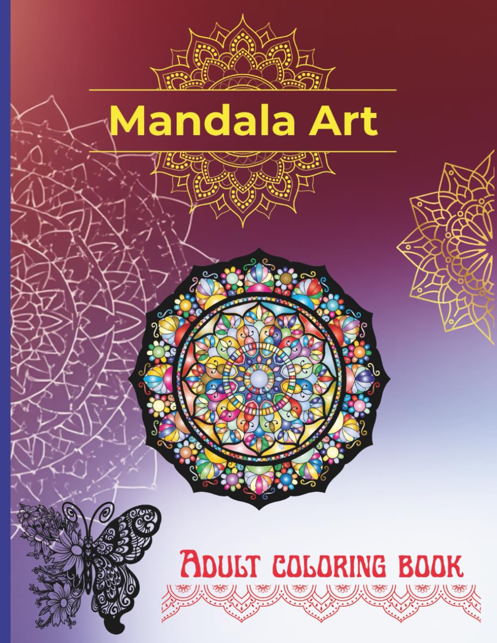 Mandalas art adult coloring book: Radiant Mandala coloring book for adults: Quiet Your Mind and find Artistic Therapy for Lasting Peace and anxiety ... (Adult and children coloring book series)