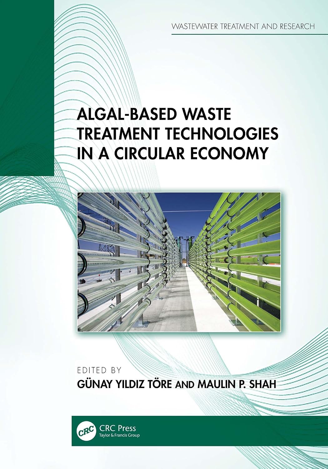 Algal-based Waste Treatment Technologies in a Circular Economy (Wastewater Treatment and Research)