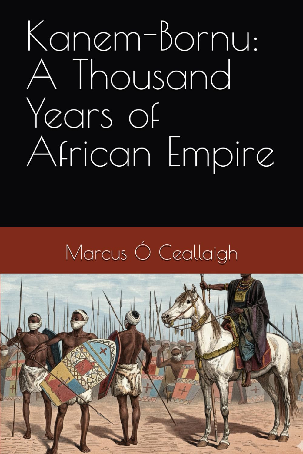 Kanem-Bornu: A Thousand Years of African Empire
