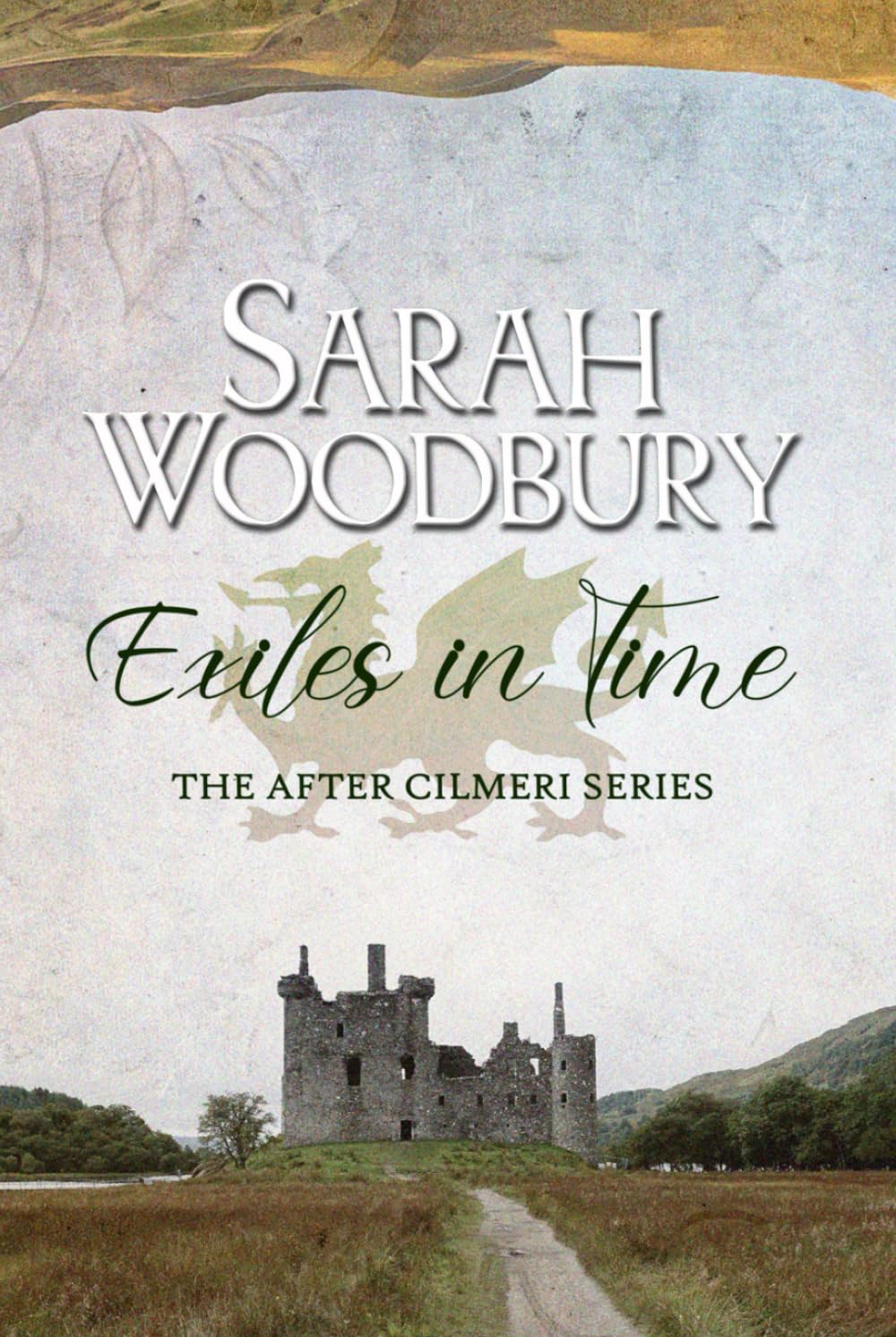 Exiles in Time (The After Cilmeri Series)