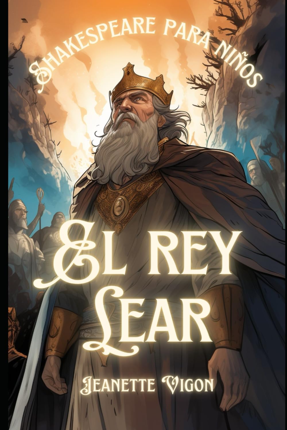 El rey Lear | Shakespeare para niños: Shakespeare en un idioma que los niños entenderán y amarán