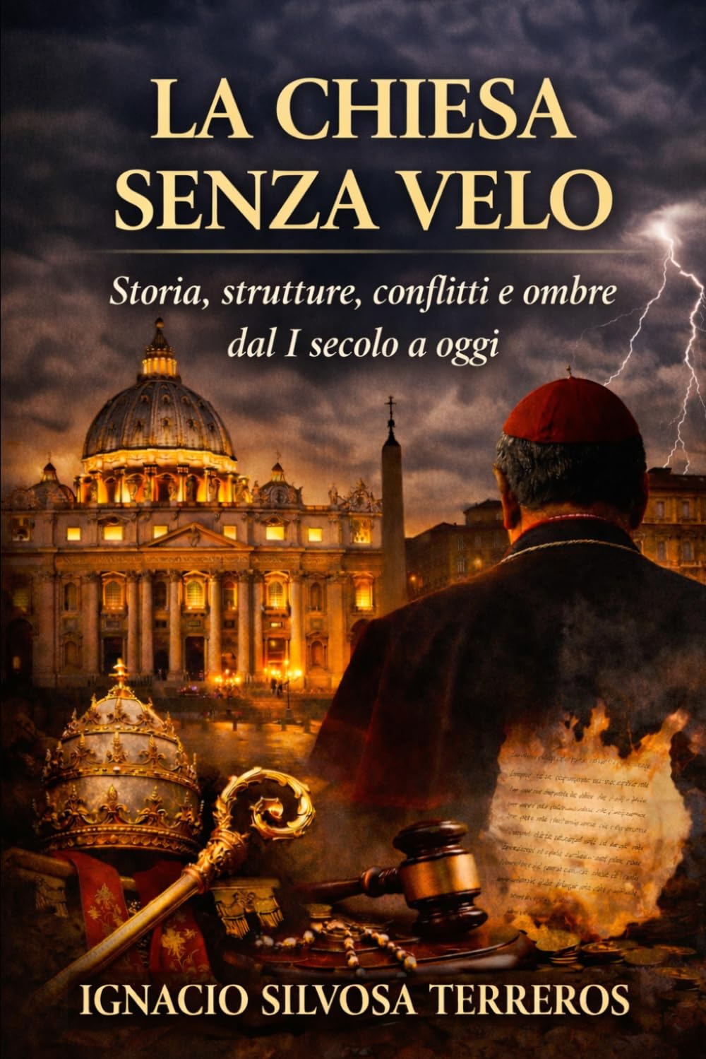 LA CHIESA SENZA VELO: Storia, strutture, conflitti e ombre dal I secolo a oggi
