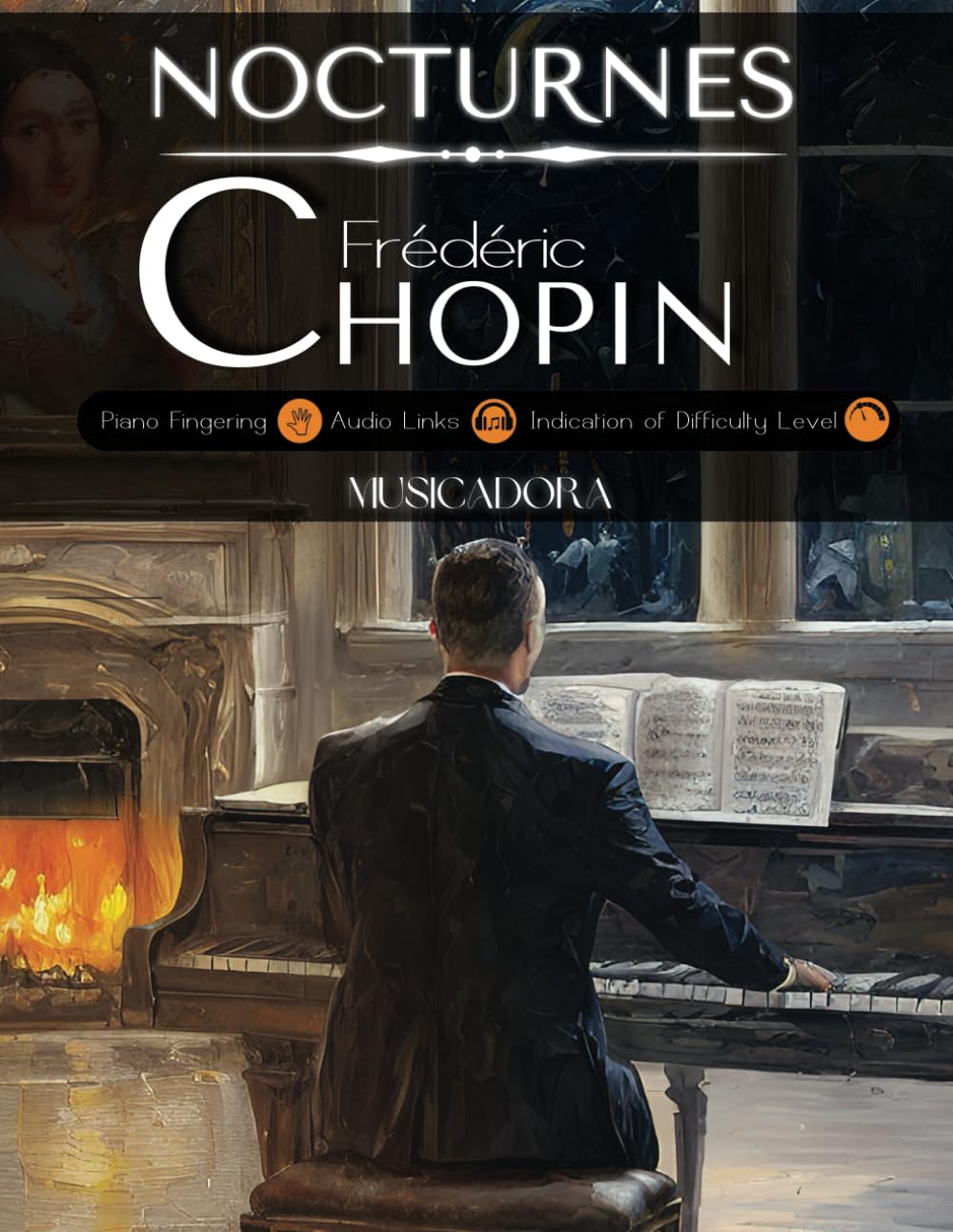 Nocturnes - Frédéric Chopin: With Audio Links, Fingering, Difficulty Levels