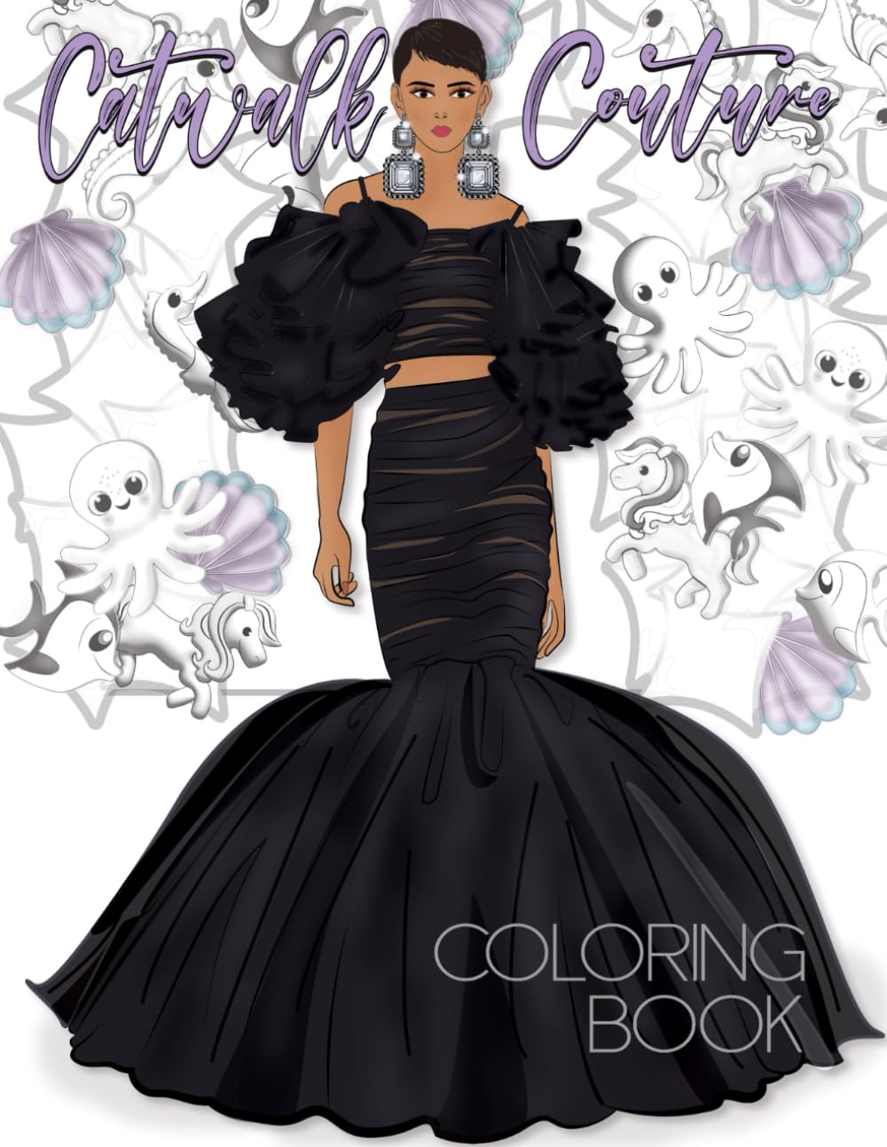 Catwalk Couture Fashion Coloring Book: An Adult Coloring Book, Fashion Coloring Book for Adults, Teens and Girls