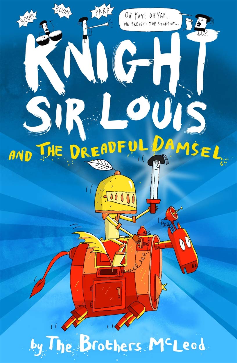 Michael O'Mara Books Knight Sir Louis and the Dreadful Damsel