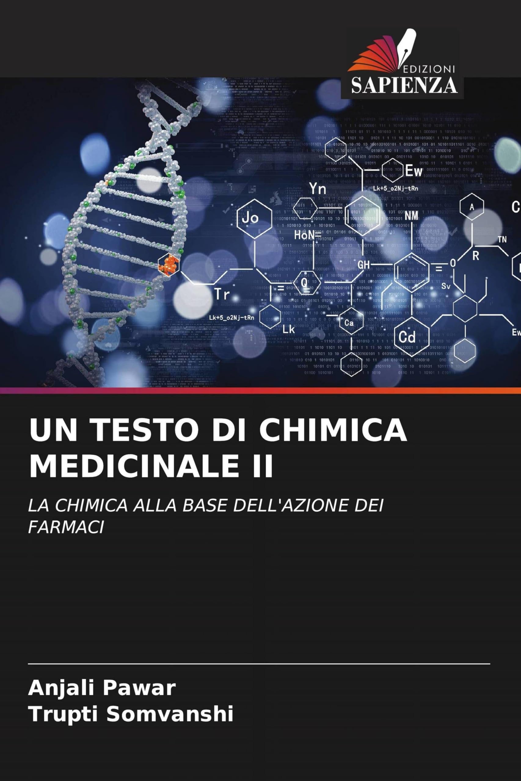 Un Testo Di Chimica Medicinale II: LA CHIMICA ALLA BASE DELL'AZIONE DEI FARMACI