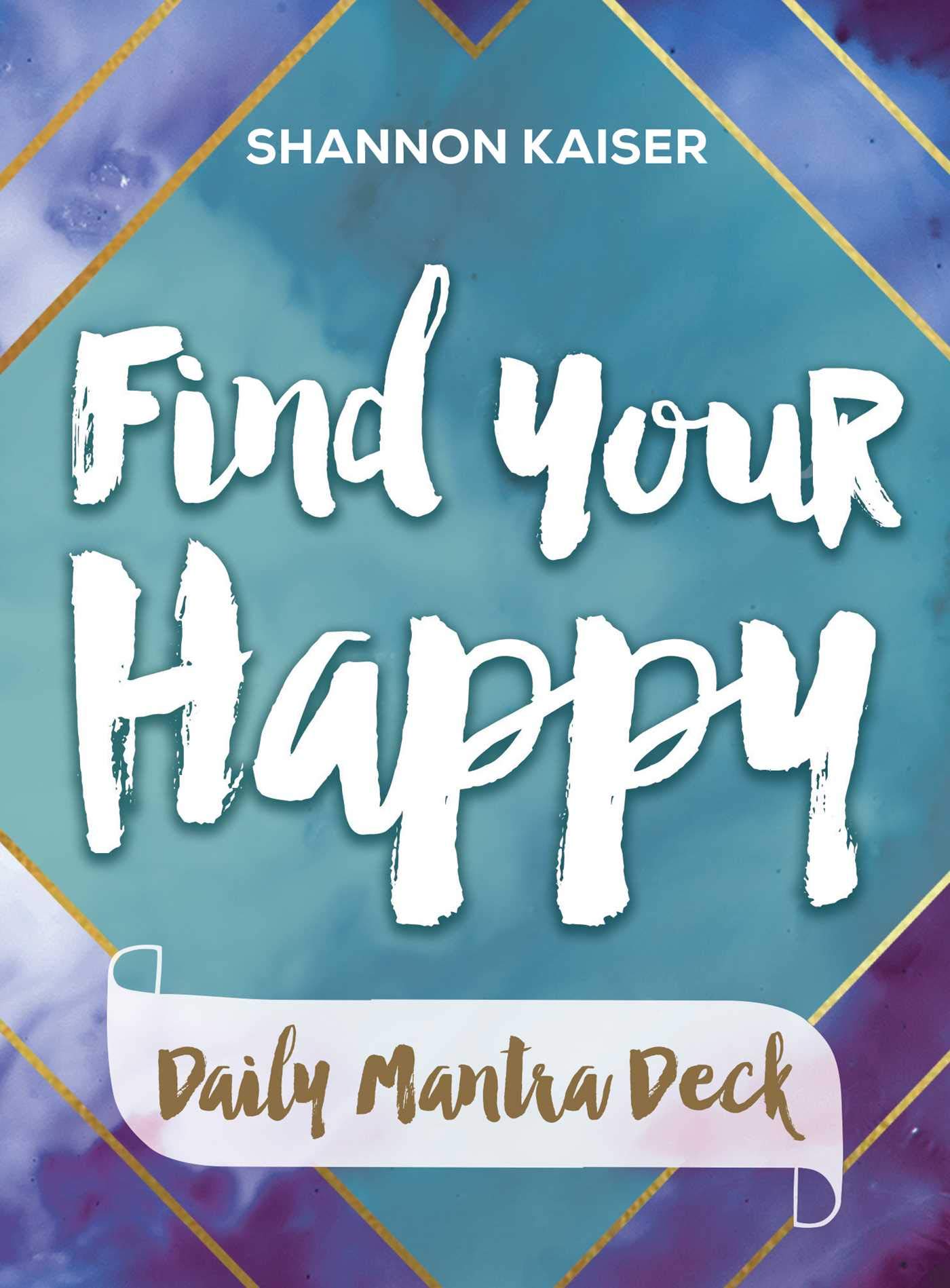 Find Your Happy Daily Mantra Deck (2) (Find Your Happy Collection)